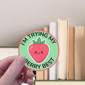 I'm Trying My Berry Best Vinyl Sticker, Positive Message Strawberry Fruit